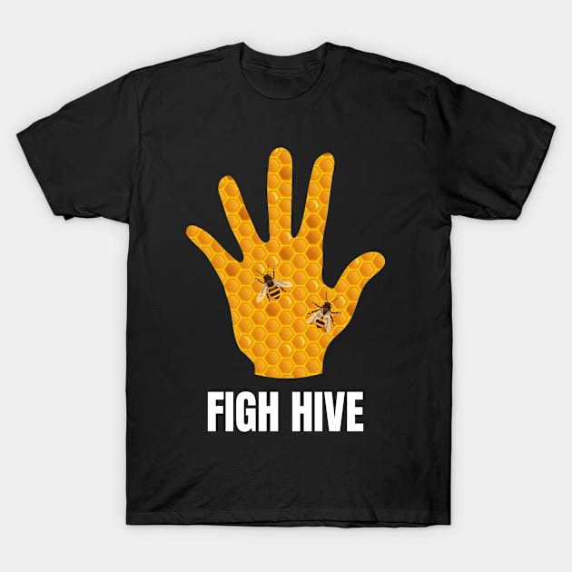 Figh Hive T-Shirt by sqwear